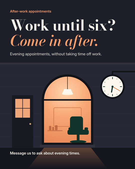 Work until six? Come in after. An illustrated salon window glows at dusk beside a clock. Evening appointments without taking time off work. Message us to ask about evening times.